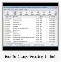 Open Dbf File With how to change heading in dbf