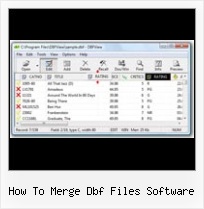 Windows Dbf View how to merge dbf files software